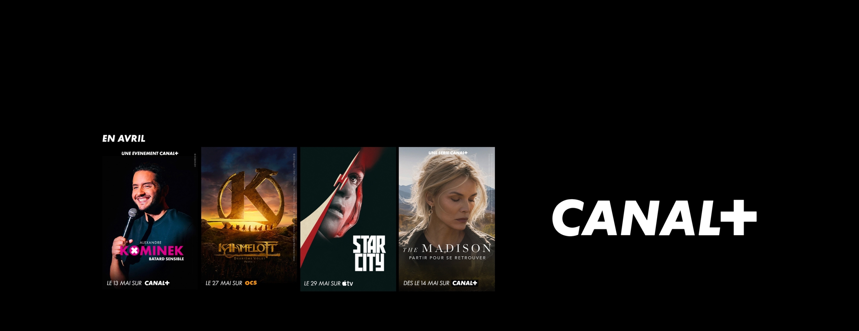 Bâtard sensible d’Alexandre Kominek, Kaamelott - 2ème volet partie 1, Star City et The Madison disponibles en mai sur CANAL+